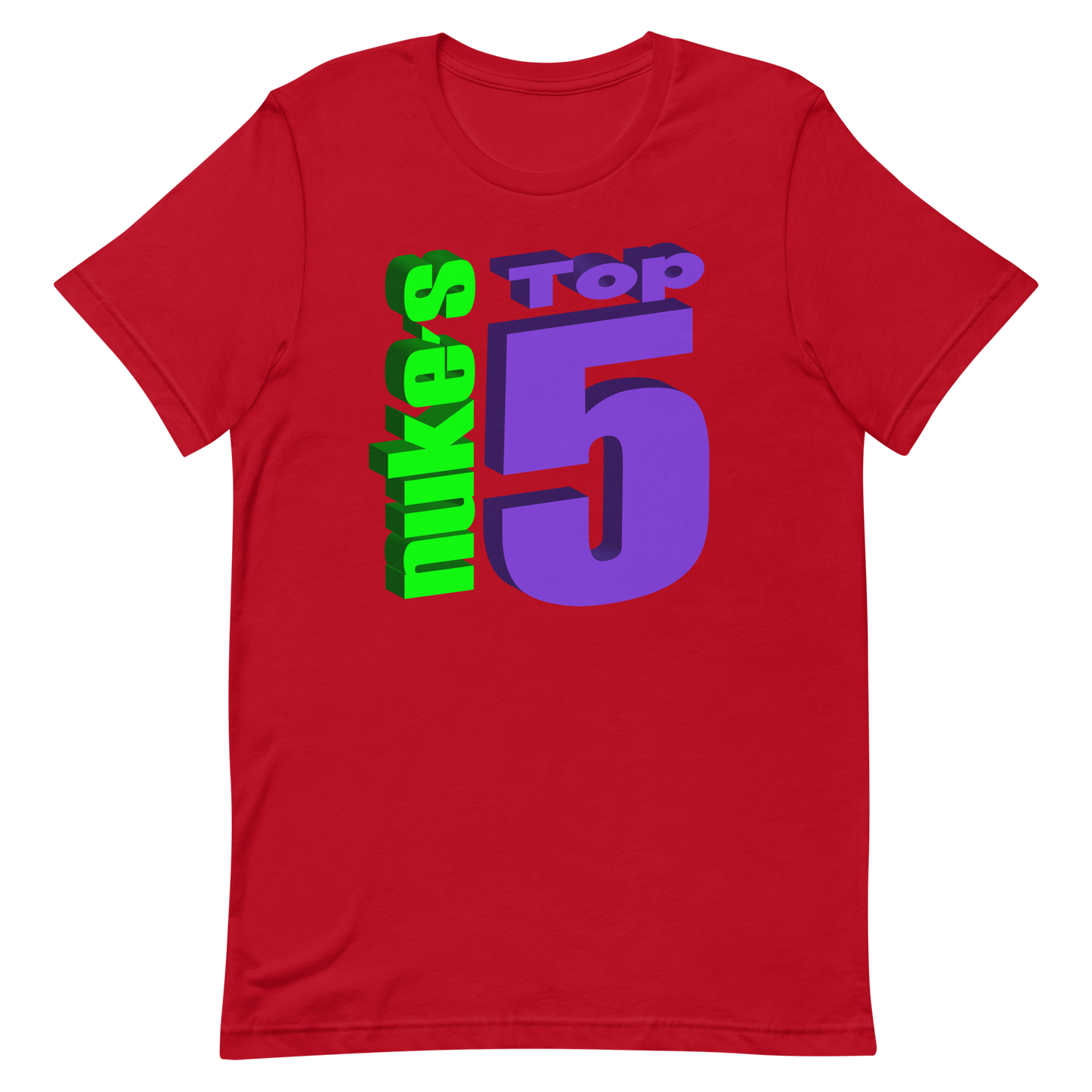 Red t-shirt with Nuke's Top 5 logo on front and "Did you see it" on the back