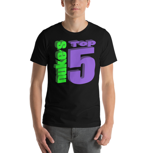 Nuke's Top 5 Unisex T-Shirt